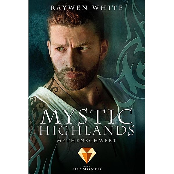 Mythenschwert / Mystic Highlands Bd.4, Raywen White