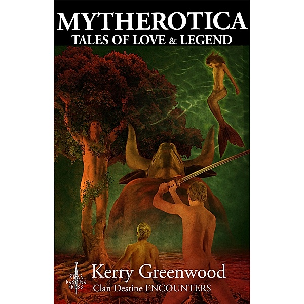 Mytherotica / Adventures in Love & Time Bd.3, Kerry Greenwood