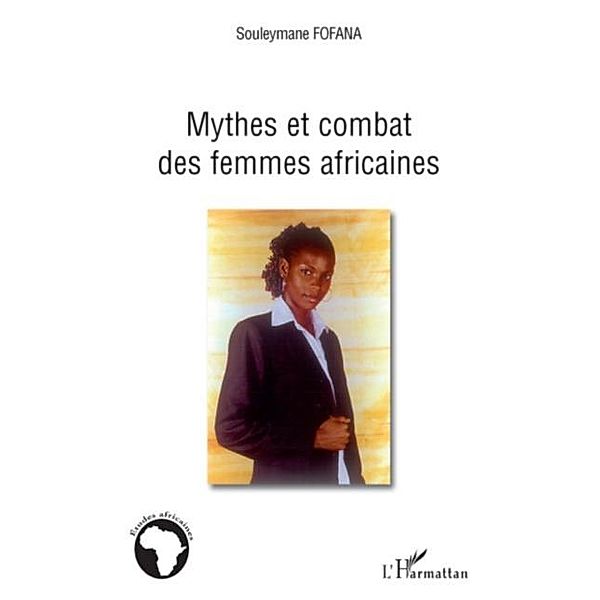 Mythes et combat des femmes africaines / Hors-collection, Souleymane Fofana