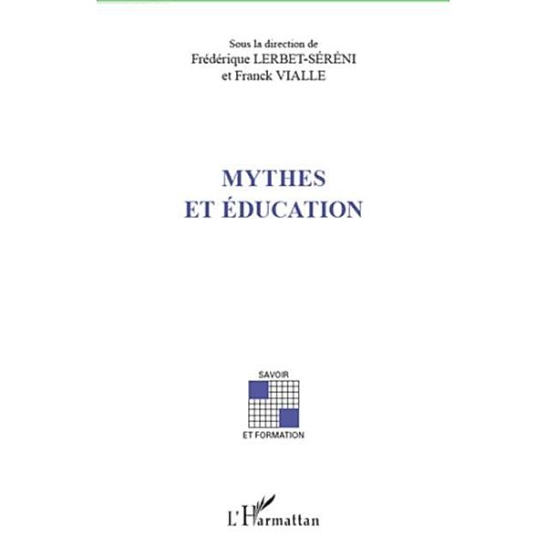 Mythes et education / Hors-collection, Lerbet-Sereni/Vialle