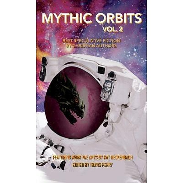 Mythic Orbits Volume 2 / Mythic Orbits Bd.2, Kat Heckenback, Steve Rzasa