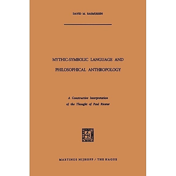 Mythic-Symbolic Language and Philosophical Anthropology, David M. Rasmussen