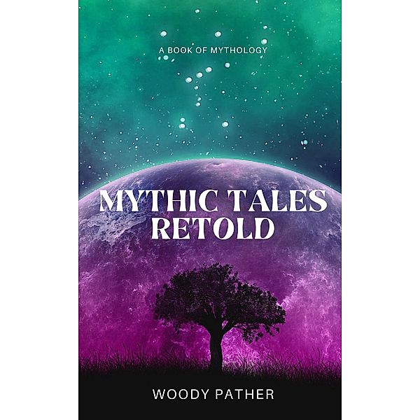 Mythic Tales Retold, Woody Pather