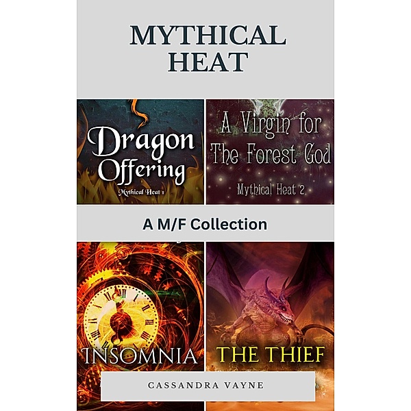 Mythical Heat: A M/F Collection, Cassandra Vayne