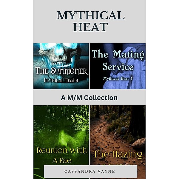 Mythical Heat: A M/M Collection, Cassandra Vayne