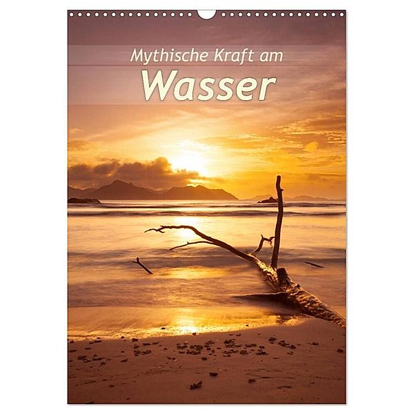 Mythische Kraft am Wasser (Wandkalender 2024 DIN A3 hoch), CALVENDO Monatskalender, Silvio Schoisswohl