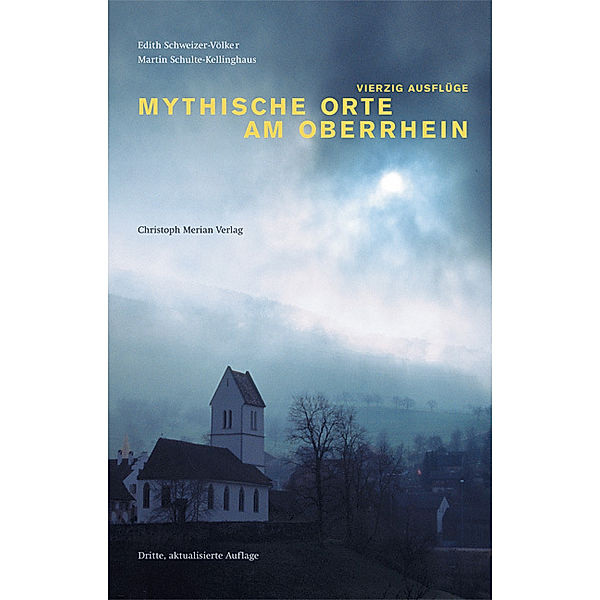 Mythische Orte am Oberrhein.Bd.1, Edith Schweizer-Völker, Martin Schulte-Kellinghaus