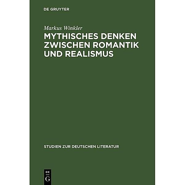 Mythisches Denken zwischen Romantik und Realismus / Studien zur deutschen Literatur Bd.138, Markus Winkler