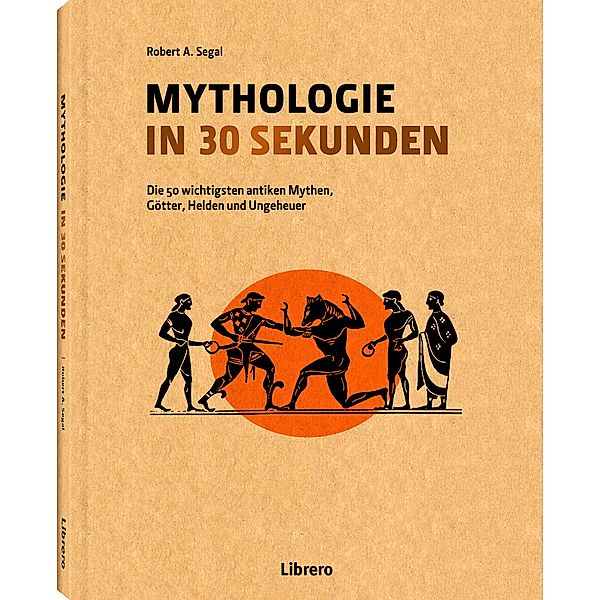 Mythologie in 30 Sekunden, Robert A. Segal