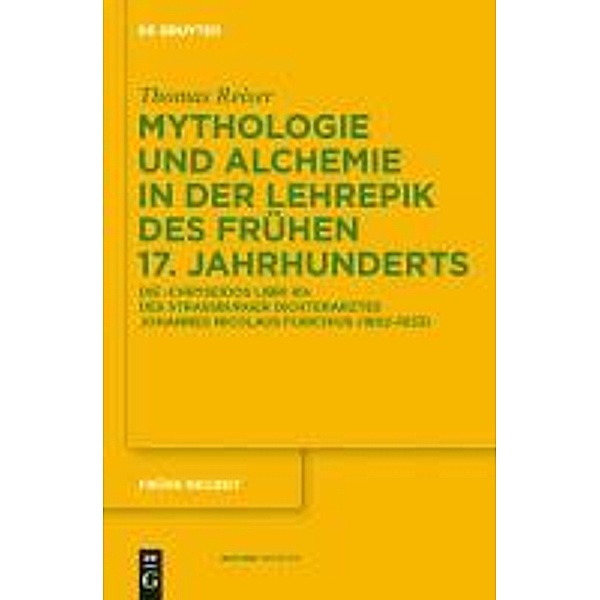 Mythologie und Alchemie in der Lehrepik des frühen 17. Jahrhunderts / Frühe Neuzeit Bd.148, Thomas Reiser