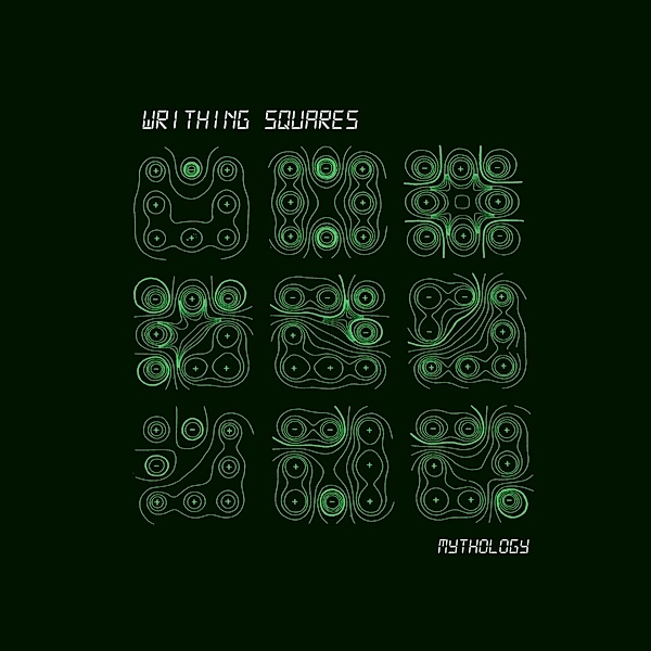 MYTHOLOGY (Green Vinyl), Writhing Squares