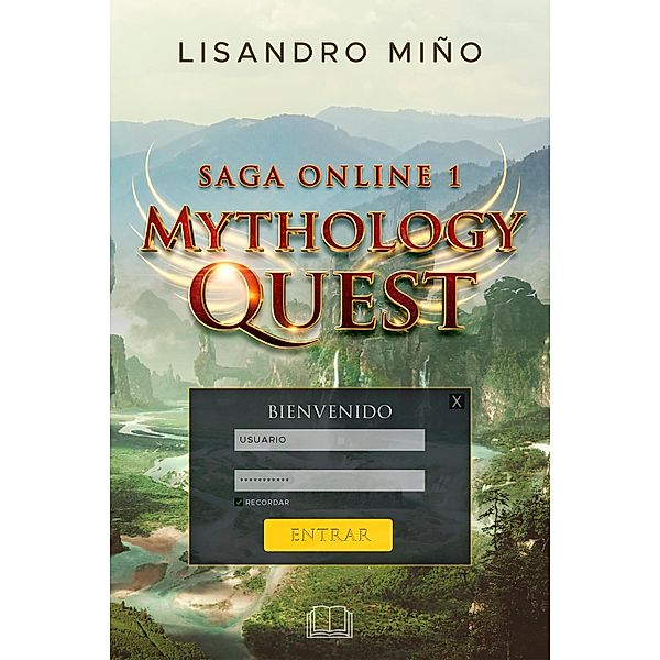 Mythology Quest / Saga Online Bd.1, Lisandro Miño