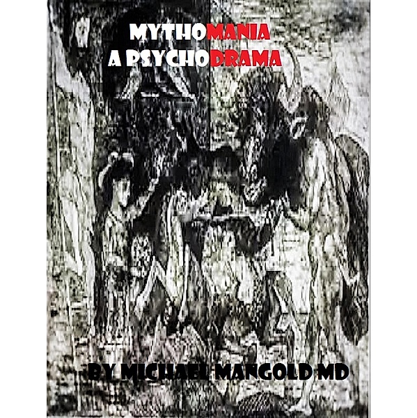 Mythomania: A Psychodrama (Bridges, #2) / Bridges, Michael Mangold