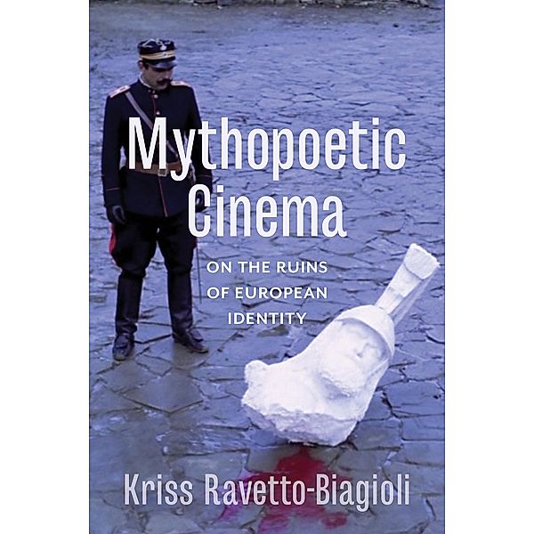 Mythopoetic Cinema, Kriss Ravetto-Biagioli