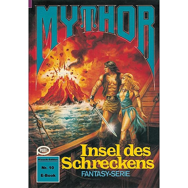 Mythor 10: Insel des Schreckens / Mythor Bd.10, Hans W. Wiener