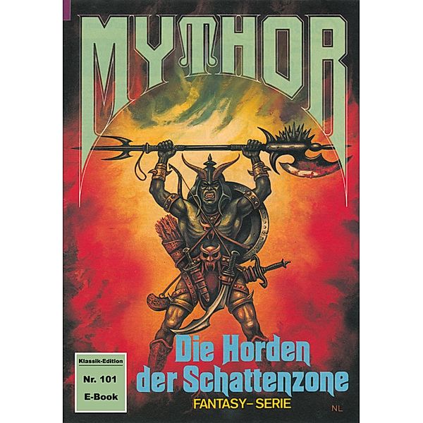 Mythor 101: Die Horden der Schattenzone / Mythor Bd.101, Horst Hoffmann