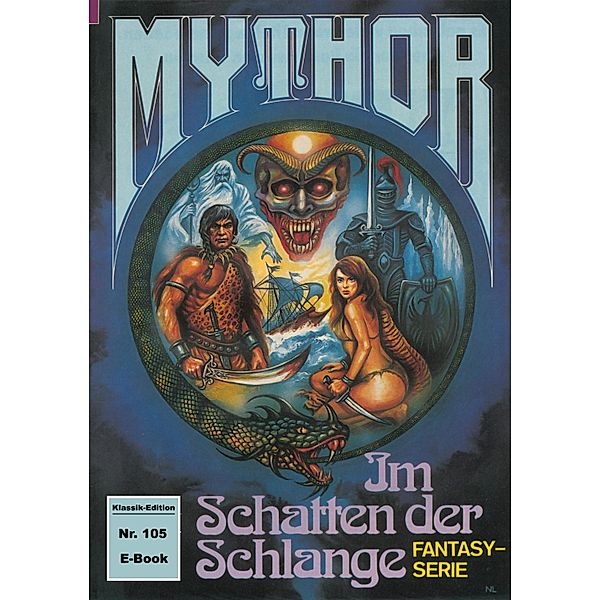 Mythor 105: Im Schatten der Schlange / Mythor Bd.105, Hugh Walker