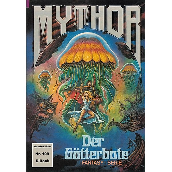 Mythor 109: Der Götterbote / Mythor Bd.109, Peter Terrid