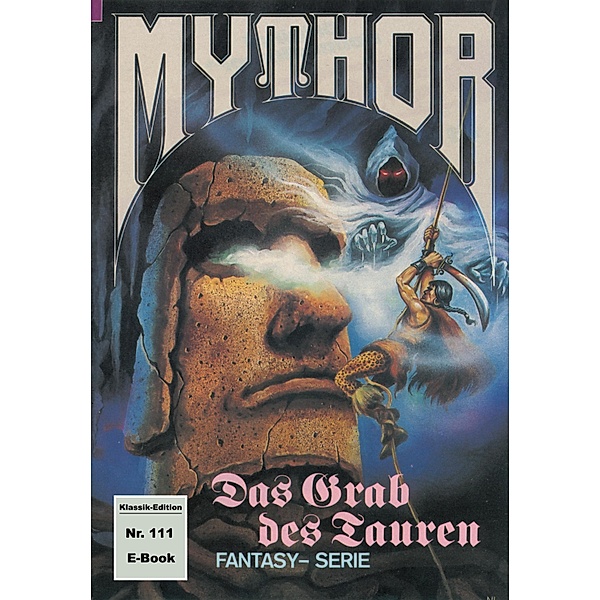 Mythor 111: Das Grab des Tauren / Mythor Bd.111, Hugh Walker