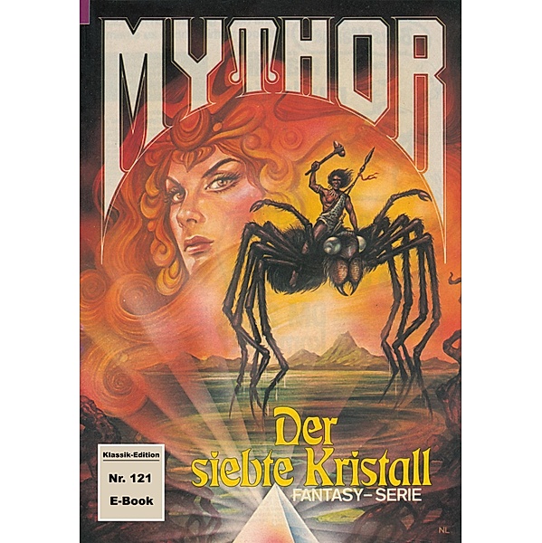 Mythor 121: Der siebte Kristall / Mythor Bd.121, Horst Hoffmann