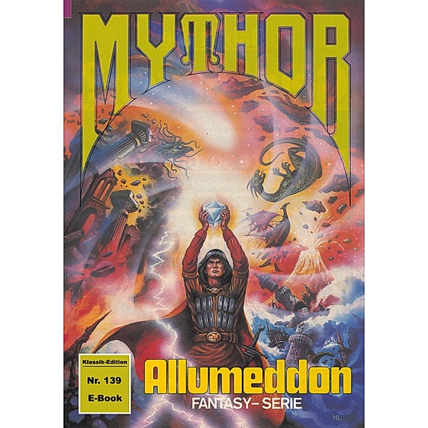 Mythor 139: ALLUMEDDON / Mythor Bd.139, Paul Wolf