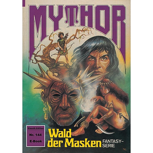 Mythor 144: Wald der Masken / Mythor Bd.144, Horst Hoffmann