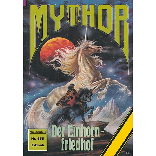 Mythor 155: Der Einhornfriedhof / Mythor Bd.155, Peter Terrid