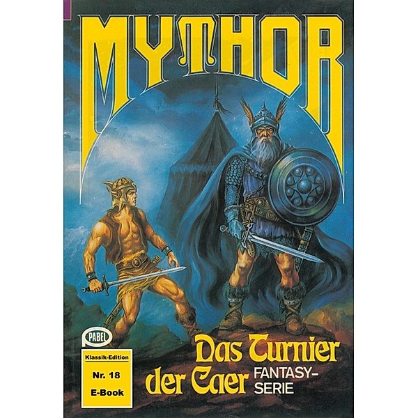 Mythor 18: Das Turnier der Caer / Mythor Bd.18, W. K. Giesa