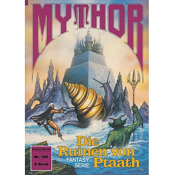 Mythor 186: Die Ruinen von Ptaath / Mythor Bd.186, Peter Terrid