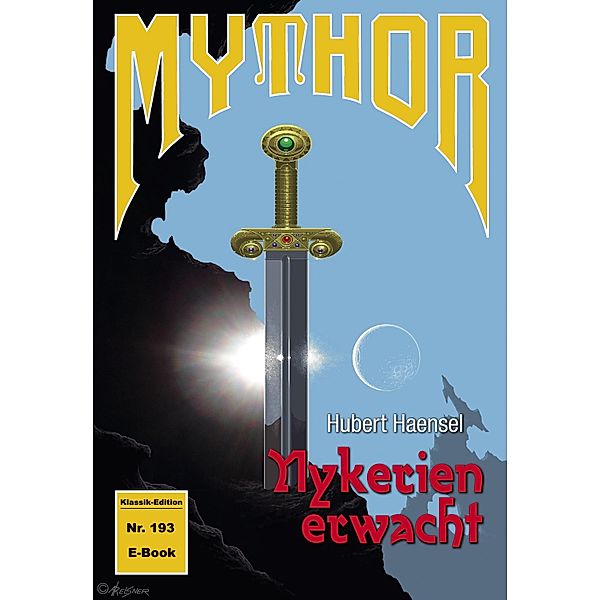 Mythor 193: Nykerien erwacht (Magira 36) / Mythor Bd.193, Hubert Haensel