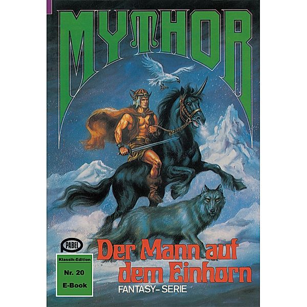 Mythor 20: Der Mann auf dem Einhorn / Mythor Bd.20, Hans Kneifel