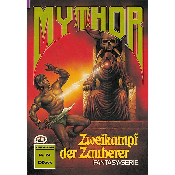 Mythor 24: Zweikampf der Zauberer / Mythor Bd.24, Peter Terrid