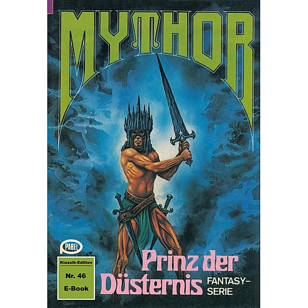 Mythor 46: Prinz der Düsternis / Mythor Bd.46, Horst Hoffmann