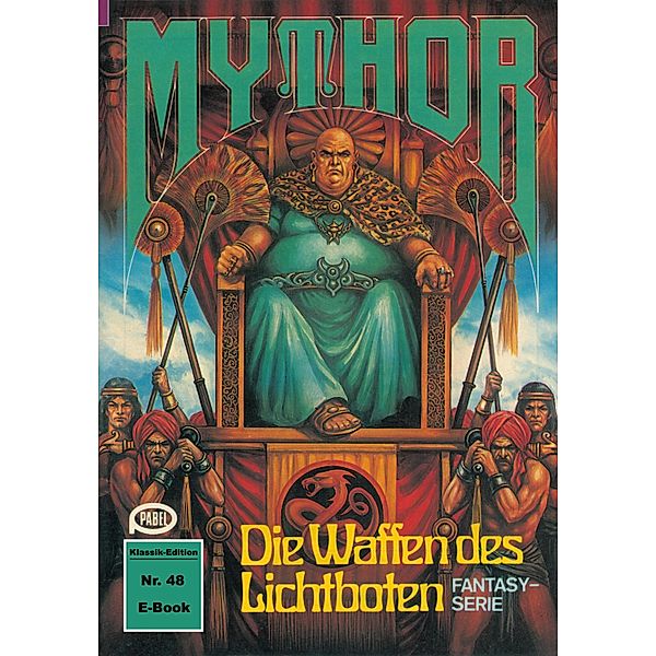 Mythor 48: Die Waffen des Lichtboten / Mythor Bd.48, Hans Kneifel