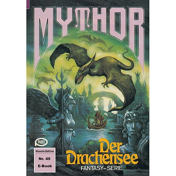 Mythor 49: Der Drachensee / Mythor Bd.49, Peter Terrid