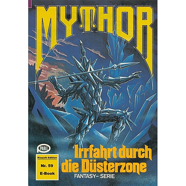 Mythor 59: Irrfahrt durch die Düsterzone / Mythor Bd.59, Hans Kneifel