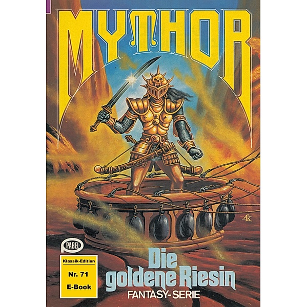 Mythor 71: Die goldene Riesin / Mythor Bd.71, Peter Terrid