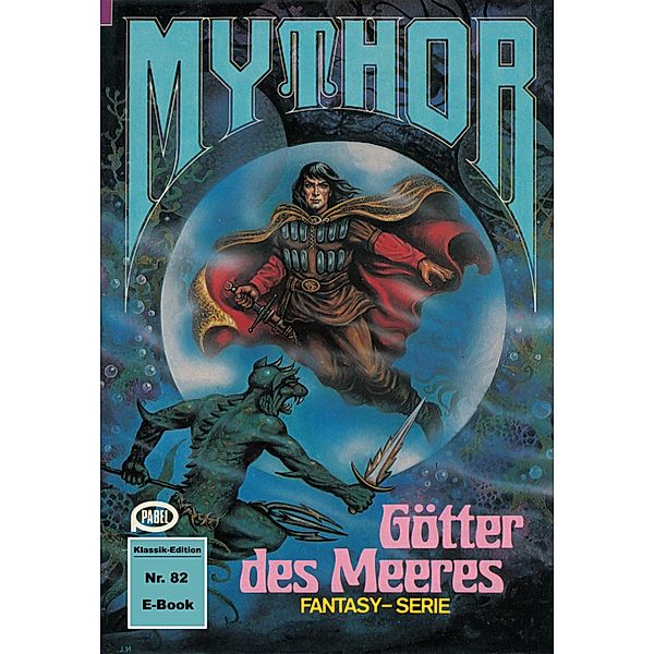 Mythor 82: Götter des Meeres / Mythor Bd.82, Hubert Haensel