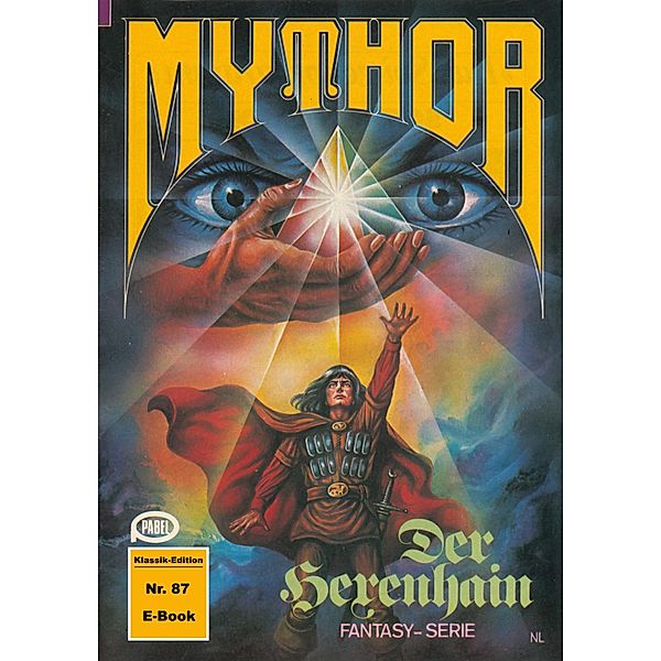 Mythor 87: Der Hexenhain / Mythor Bd.87, Paul Wolf