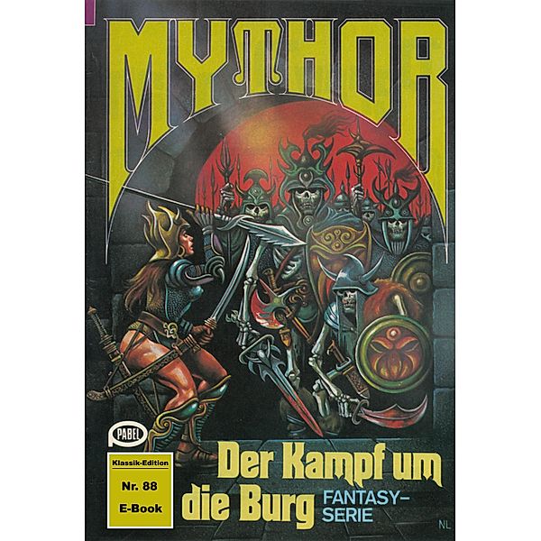 Mythor 88: Der Kampf um die Burg / Mythor Bd.88, Peter Terrid