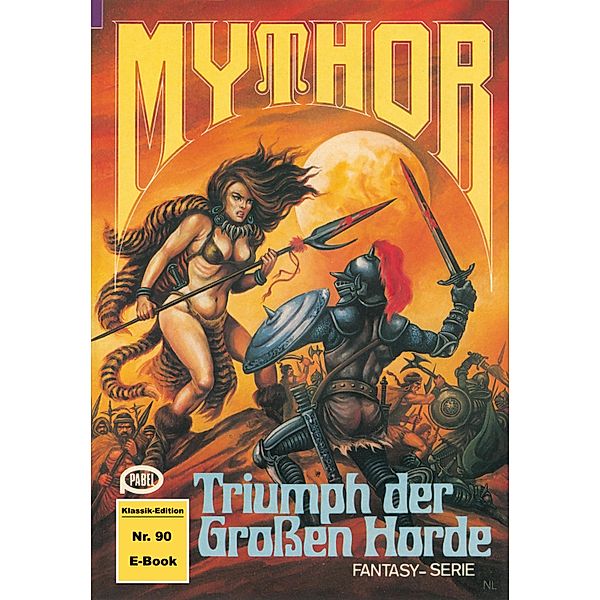 Mythor 90: Triumph der Großen Horde / Mythor Bd.90, Hugh Walker
