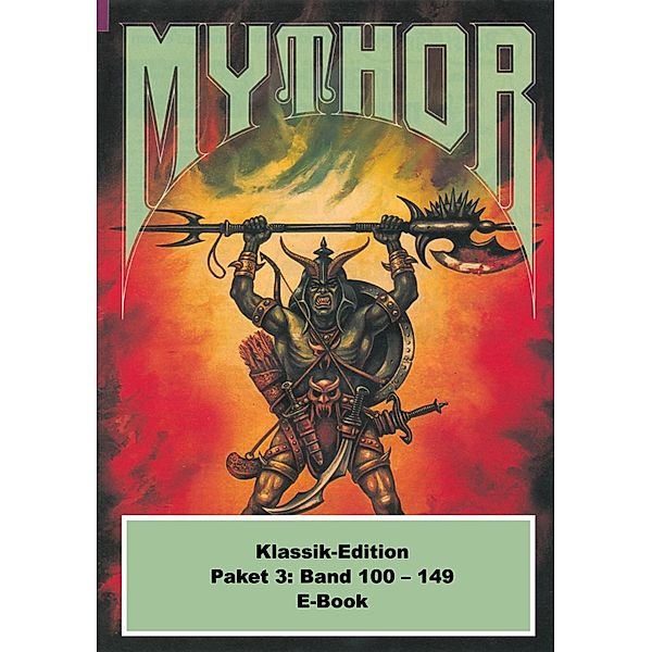 Mythor-Paket 3 / Mythor-Paket Bd.3, Paul Wolf, Horst Hoffmann, Peter Terrid, W. K. Giesa, Hugh Walker, Hubert Haensel, Hans Kneifel