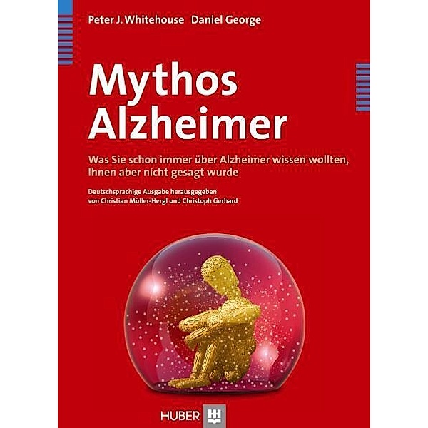 Mythos Alzheimer, Peter J. Whitehouse, Daniel George