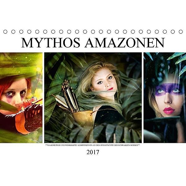 Mythos Amazonen (Tischkalender 2017 DIN A5 quer), Liselotte Brunner-Klaus