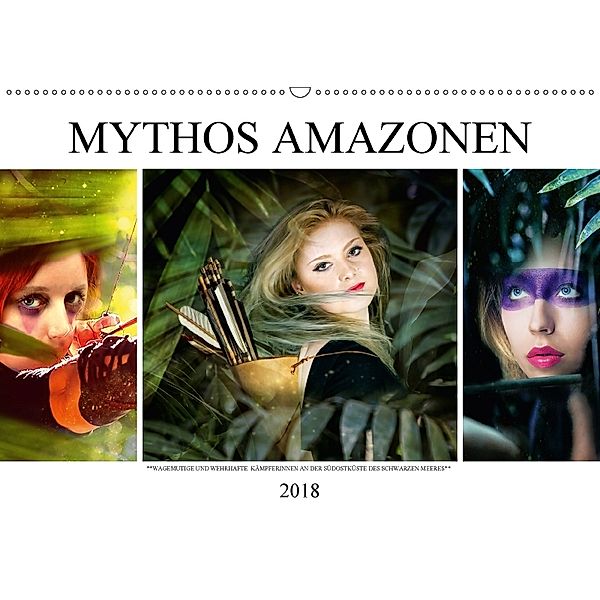 Mythos Amazonen (Wandkalender 2018 DIN A2 quer) Dieser erfolgreiche Kalender wurde dieses Jahr mit gleichen Bildern und, Liselotte Brunner-Klaus