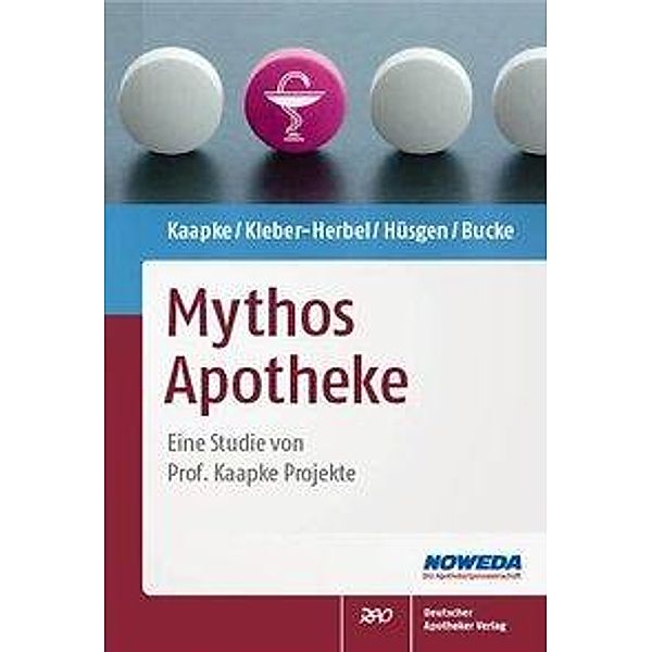 Mythos Apotheke, Andreas Kaapke, Nina Kleber-Herbel, Uwe Hüsgen, Wolfgang Bucke