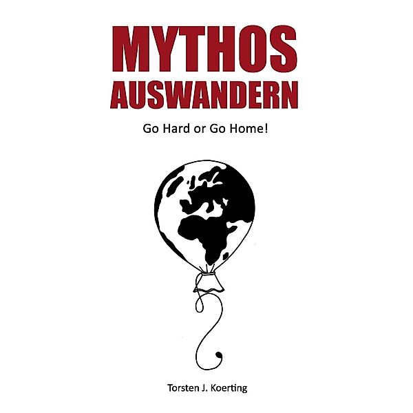 Mythos Auswandern, Torsten Koerting