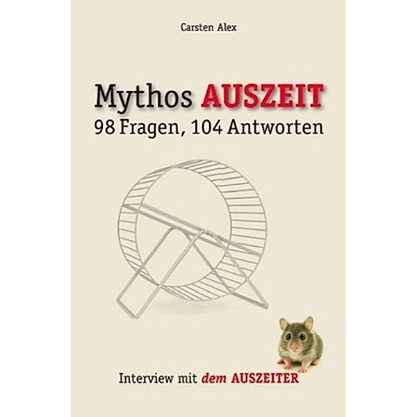 Mythos AUSZEIT, Carsten Alex