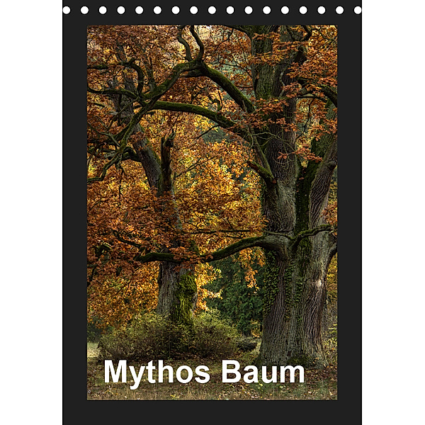 Mythos Baum / 2019 (Tischkalender 2019 DIN A5 hoch), Joachim Barig
