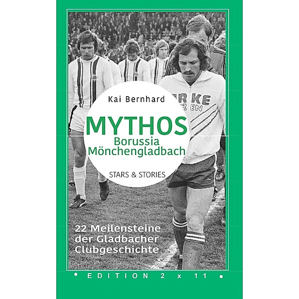 Mythos Borussia Mönchengladbach / Mythos Fußball Bd.3, Kai Bernhard